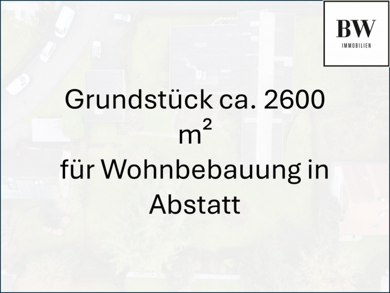 Titelbild Abstatt Wohngrundst�ck Realisieren Sie ihr Wohntraum: Grundst�ck mit 2600m�